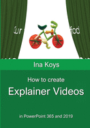 How to create Explainer videos: in PowerPoint 365 and 2019 (Short & Spicy)