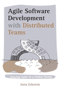 Agile Software Development with Distributed Teams: Staying Agile in a Global World