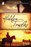 Hidden Truths (The Oregon Series) (Volume 3)