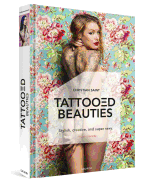 Tattooed Beauties: The World's Most Beautiful Tattoo Models: English Edition