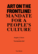 Art on the Frontline: Mandate for a People├é┬┤s Culture: Two Works Series Vol. 2 (Two Works, 2)
