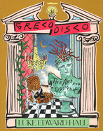 Greco Disco: The Art and Design of Luke Edward Hall (Lifestyle)