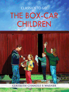 The Box-Car Children (Classics To Go)