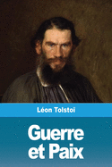 Guerre et Paix: Volume I (French Edition)
