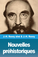 Nouvelles prÃ©historiques (French Edition)