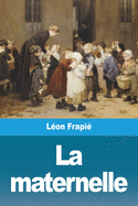 La maternelle (French Edition)