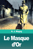 Le Masque d'Or (French Edition)
