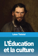L'├âΓÇ░ducation et la culture (French Edition)