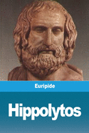 Hippolytos (French Edition)