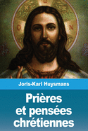 Pri├â┬¿res et pens├â┬⌐es chr├â┬⌐tiennes (French Edition)