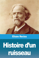 Histoire d'un ruisseau (French Edition)