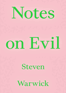 Notes on Evil (Critic's Essay Series)