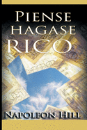 Piense y hagase rico (Spanish Edition)