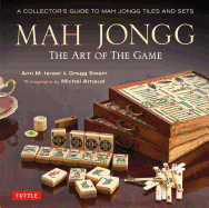 Mah Jongg: The Art of the Game: A Collector's Gui