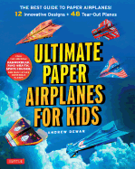 Ultimate Paper Airplanes for Kids: The Best Guide