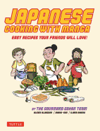 Japanese Cooking with Manga: 59 Easy Recipes Your