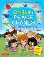Origami Peace Cranes: Friendships Take Flight: In