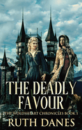 The Deadly Favour (The Woldsheart Chronicles)