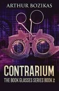 Contrarium (The Book Glasses)