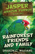 Rainforest Friends and Family (Jasper - Amazon Parrot)