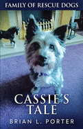 Cassie's Tale (Family of Rescue Dogs)