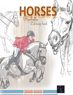 Realistic horses coloring book: adult coloring books animals
