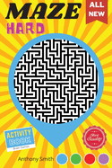 From Here to There - 120 Hard Challenging Mazes For Adults - Brain Games For Adults For Stress Relieving and Relaxation!