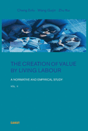 The Creation of Value by Living Labour: A Normative and Empirical Study - Vol. 2