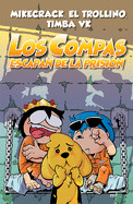 Los Compas escapan de la prisi├â┬│n (Spanish Edition)