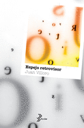 Espejo retrovisor (Spanish Edition)