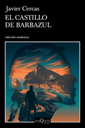 El castillo de Barbazul: Terra Alta III (Terra Alta, 3) (Spanish Edition)