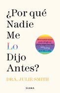 ├é┬┐Por qu├â┬⌐ nadie me lo dijo antes?: Herramientas psicol├â┬│gicas para superar los altibajos del d├â┬¡a a d├â┬¡a / Why Has Nobody Told Me This Before? (Spanish Edition)