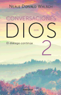 Conversaciones con Dios: El di├â┬ílogo contin├â┬║a (CONVERSATIONS WITH GOD) (Spanish Edition)