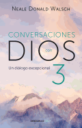 'Conversaciones Con Dios 3: El Di???logo Excepcional/Conversations with God, Book 3: The Exceptional Dialog: El Di???logo Excepcional'