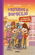 Las abuelas chanchulleras / The Scam Grannies (Misterios a Domicilio) (Spanish Edition)