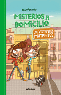 Los visitantes mutantes / Mutant Visitors (Misterios a Domicilio) (Spanish Edition)