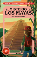 El misterio de los mayas/ Mystery of the Maya (Elige Tu Propia Aventura) (Spanish Edition)