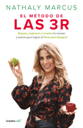 El m├â┬⌐todo de las 3 R. Repara, regenera y resetea tu cuerpo y mente para lograr e l bienestar integral / The Triple R Method (Spanish Edition)