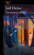 Un animal salvaje / A Wild Animal (Spanish Edition)