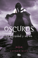 La eternidad y un d├â┬¡a / Fallen in Love (Oscuros) (Spanish Edition)