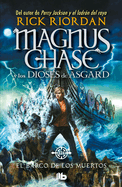 El barco de los muertos / The Ship of the Dead (Serie Magnus Chase y los Dioses de Asgard / Magnus Chase and the Gods of Asgard Series) (Spanish Edition)