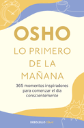 Lo primero de la ma├â┬▒ana / First in the Morning (Spanish Edition)