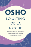 Lo ├â┬║ltimo de la noche / Last in the Evening (Spanish Edition)