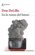 En las ruinas del futuro (Novela) / In the Ruins of the Future (A Novel) (Spanish Edition)