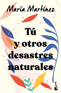T├â┬║ y otros desastres naturales / You and Other Natural Disasters (Spanish Edition)