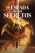 La espada de los secretos / Blade of Secrets (Forjadora de espadas / Bladesmith, 1) (Spanish Edition)