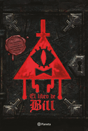 El libro de Bill / The Book of Bill (Gravity Falls) (Spanish Edition)