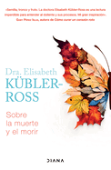 Sobre la muerte y el morir / On Death and Dying (Spanish Edition)