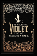 Diario oficial de Alas de sangre: Te necesito, Violet. Y yo no necesito a nadie / Official Journal of Fourth Wing (Spanish Edition)