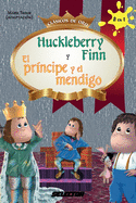 Huckleberry Finn y El pr├â┬¡ncipe y el mendigo (Spanish Edition)